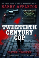 Twentieth Century Cop : The Flying Squad Detective Who Wrote 'the Bill' 1036199517 Book Cover