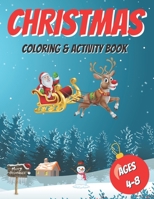 Christmas Coloring & Activity Book: For Kids Ages 4-8 Xmas Holiday Designs to Color B09L3QZN1Q Book Cover