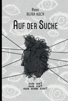 Auf der Suche: Nach mir? Nach dir? Nach einem Sinn? (German Edition) B0CNLSG35Z Book Cover