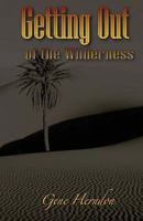 Getting Out Of The Wilderness 1449546781 Book Cover
