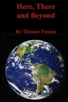 Here, There and Beyond B0BQ99WG6F Book Cover