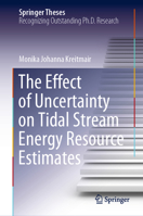 The Effect of Uncertainty on Tidal Stream Energy Resource Estimates 3030576604 Book Cover