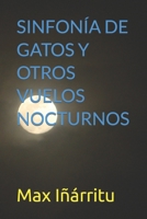 SINFONÍA DE GATOS Y OTROS VUELOS NOCTURNOS B09H9C6JJ1 Book Cover
