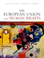 The European Union and Human Rights: Analysis, Cases, and Materials 0198814186 Book Cover