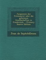 Jacquemin Der Freimaurer Oder Die Geheimen Gesellschaften in Frankreich. 1271648733 Book Cover