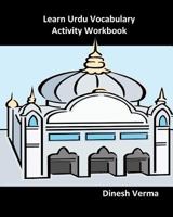 Learn Urdu Vocabulary Activity Workbook 1463517556 Book Cover