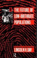 The Future of Low Birth-rate Populations 0415127041 Book Cover