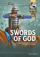 Swords of God: Wargaming Battles of the Crusades (Helion Wargames) 1804514535 Book Cover