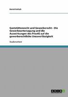 Gastst�ttenrecht Und Gewerberecht. Gewerbeuntersagung Und Auswirkungen Des Prostg Auf Die Gewerberechtliche Unzuverl�ssigkeit. 3638810585 Book Cover