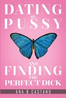 Dating My P.... and Finding the Perfect D... 1088087620 Book Cover