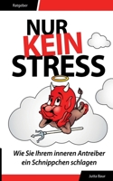 Nur kein Stress (German Edition) 3744822648 Book Cover