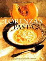 Lorenza's Pasta: 200 Recipes for Family and Friends 0517704404 Book Cover