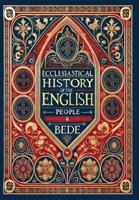 Ecclesiastical History of the English People (Collector's Edition) (Laminated Hardback with Jacket) 1998736180 Book Cover