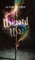 Wizard War: An Introduction to Magic 0228889596 Book Cover