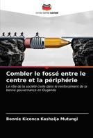 Combler le fossé entre le centre et la périphérie 6200865337 Book Cover