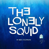 The Lonely Squid 1661976670 Book Cover