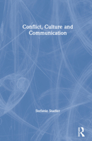 Conflict, Culture and Communication 1138328162 Book Cover