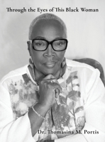 Through the Eyes of This Black Woman: Continuing to Rise 1637640293 Book Cover