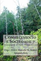 Conhecimento e Sociedade 7: homenagem ao professor Daniel Serrão. 1978167458 Book Cover