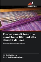 Produzione di tessuti e maniche in filati ad alta densità di linea (Italian Edition) 6208370043 Book Cover