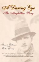 The Maybelline Story and the Spirited Family Dynasty Behind It 0984308113 Book Cover