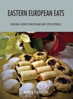 Eastern European Eats: Regional Dishes from Poland and Czech Republic 1977247849 Book Cover