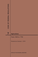 Code of Federal Regulations Title 7, Agriculture, Parts 1600-1759, 2019 1640245065 Book Cover
