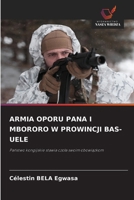ARMIA OPORU PANA I MBORORO W PROWINCJI BAS-UELE: Panstwo kongijskie stawia czola swoim obowiazkom (Polish Edition) 6208764955 Book Cover