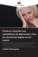 Facteurs associés aux symptômes de dépression chez les personnes âgées au Sri Lanka 6205944782 Book Cover