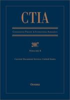 CTIA Consolidated Treaties and International Agreements 2007 Volume 4 Issued January 2009 0195388097 Book Cover