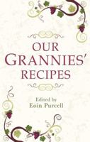 Our Grannies' Recipes 1856356108 Book Cover