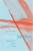 Moving Families: Expatriation, Stress and Coping 1857288157 Book Cover