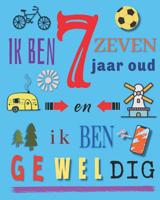 Ik Ben Zeven Jaar Oud en Ik Ben Geweldig: Schrijven en tekenen boek voor zeven jaar oude kinderen 1099164095 Book Cover