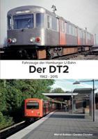 Fahrzeuge der Hamburger U-Bahn: Der DT2: 1962 - 2015 3739248475 Book Cover
