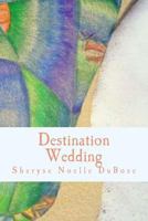 Destination Wedding 1500474614 Book Cover