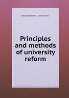 Principles & Methods of University Reform 1022038753 Book Cover