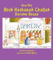 How the Rosh Hashanah Challah Became Round 9652294799 Book Cover
