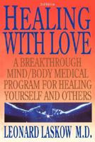 Healing with Love: A Breakthrough Mind/Body Medical Program for Healing Yourself and Others 0062505130 Book Cover