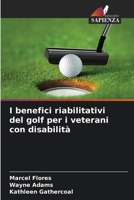 I benefici riabilitativi del golf per i veterani con disabilità (Italian Edition) 6209649157 Book Cover