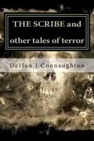 The Scribe and Other Tales of Terror 1475165714 Book Cover