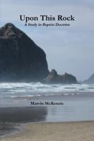 Upon This Rock 0557552532 Book Cover