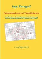 Talententdeckung und Talentförderung: Handbuch zur Entwicklung und Verbesserung von Förderkonzepten für Theorie und Praxis 3839117038 Book Cover