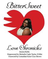 BitterSweet Love Chronicles: The Good, Bad, and Uhm...of Love (Volume 5) 1985652552 Book Cover