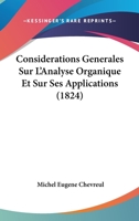 Considerations Generales Sur L'Analyse Organique Et Sur Ses Applications (1824) 1274610109 Book Cover