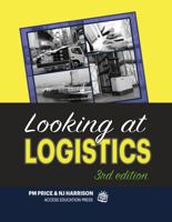 Looking at Logistics: A Practical Introduction to Logistics and Supply Chain Management 193423110X Book Cover