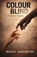 Colourblind: A Travesty of Justice B0GYQR5MYL Book Cover
