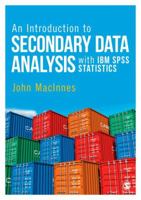 An Introduction to Secondary Data Analysis with IBM SPSS Statistics 1446285774 Book Cover