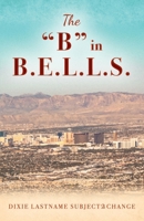 The "B" in B.E.L.L.S. B0CTQGRMY8 Book Cover