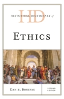 Historical Dictionary of Ethics 1538175711 Book Cover