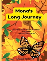 Mona's Long Journey: The story of a Monarch Butterfly's struggle to reach its' destination B0HBBF2DQ1 Book Cover